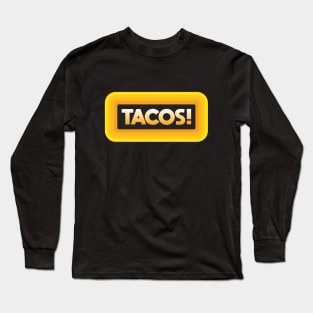 Tacos Long Sleeve T-Shirt